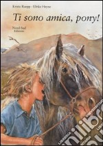 Ti sono amica, pony! libro