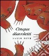 Cinque diavoletti libro