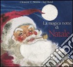 La magica notte di Natale. Ediz. illustrata libro