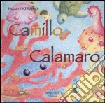 Camillo calamaro. Libro pop-up. Ediz. illustrata libro