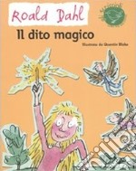 Il dito magico. Ediz. illustrata libro