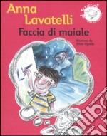 Faccia di maiale. Ediz. illustrata