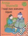 I topi non avevano nipoti. Ediz. illustrata libro