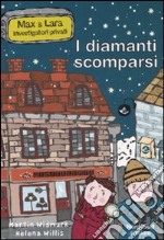 I diamanti scomparsi. Max & Lara investigatori privati libro