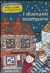 I diamanti scomparsi. Max & Lara investigatori privati libro