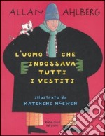 L'uomo che indossava tutti i vestiti libro