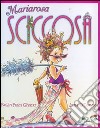 Mariarosa sciccosa. Ediz. illustrata libro