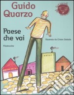 Paese che vai. Ediz. illustrata libro