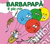 Barbapapà. Il pic-nic. Ediz. illustrata libro