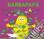 Barbapapà. Il giardino. Ediz. illustrata