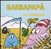 Barbapapà. La mietitura. Ediz. illustrata libro