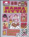 Mamma sitter. Ediz. illustrata libro