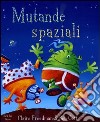 Mutande spaziali libro