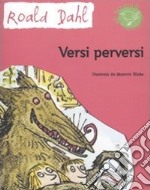 Versi perversi. Ediz. illustrata libro