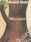 Minipin. Ediz. illustrata libro