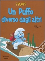 Un puffo diverso dagli altri. I puffi. Ediz. illustrata libro