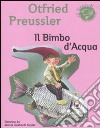 Il bimbo d'acqua libro