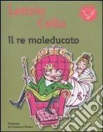 Il Re maleducato libro