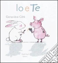 Io e te. Ediz. illustrata