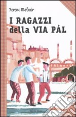 I ragazzi della via Pál libro