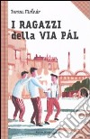 I ragazzi della via Pál libro