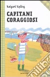 Capitani coraggiosi libro