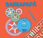 Barbapapà. L'orologiaio. Ediz. illustrata