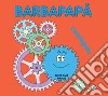 Barbapapà. L'orologiaio. Ediz. illustrata libro