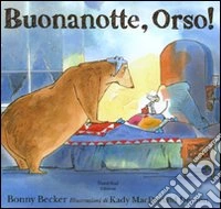 Buona notte, Orso! Ediz. illustrata