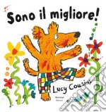 Sono il migliore. Ediz. illustrata libro