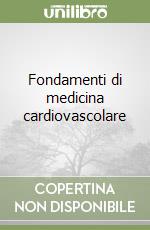 Fondamenti di medicina cardiovascolare