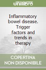 Inflammatory bowel disease. Trigger factors and trends in therapy