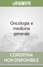 Oncologia e medicina generale