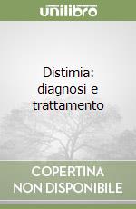 Distimia: diagnosi e trattamento libro