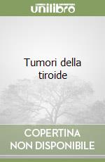 Tumori della tiroide libro