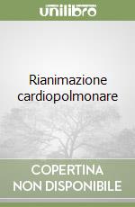 Rianimazione cardiopolmonare libro