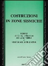 Costruzioni in zone sismiche. Pareri del Consiglio superiore dei lavori pubblici e circolari applicative libro