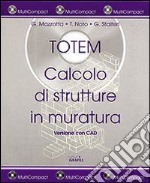 Totem. Calcolo di strutture in muratura. Con CD-ROM libro