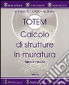 Totem. Calcolo di strutture in muratura. Con CD-ROM libro