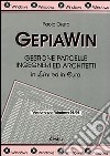 GepiaWin. Gestione parcelle ingegneri ed architetti. Con CD-ROM libro