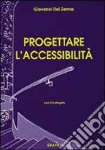 Progettare l'accessibilità. Con CD-ROM libro