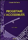 Progettare l'accessibilità. Con CD-ROM libro