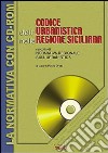 Codice dell'urbanistica nella Regione siciliana. Raccolta di normativa regionale sull'urbanistica. Con CD-ROM libro