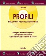 Profili. Disegno di profili longitudinali. Con CD-ROM libro