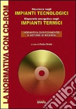 Sicurezza impianti tecnologici e risparmio energetico impianti termici. Con CD-ROM libro