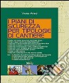 I piani di sicurezza per tipologie di cantiere. Con CD-ROM libro