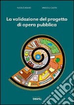 La validazione del progetto di opera pubblica libro