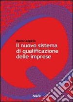 Il nuovo sistema di qualificazione delle imprese libro