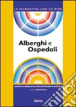 Alberghi e ospedali. Con Contenuto digitale per download e accesso on line libro