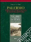 Palermo tra Ottocento e Novecento. Città fuori mura libro